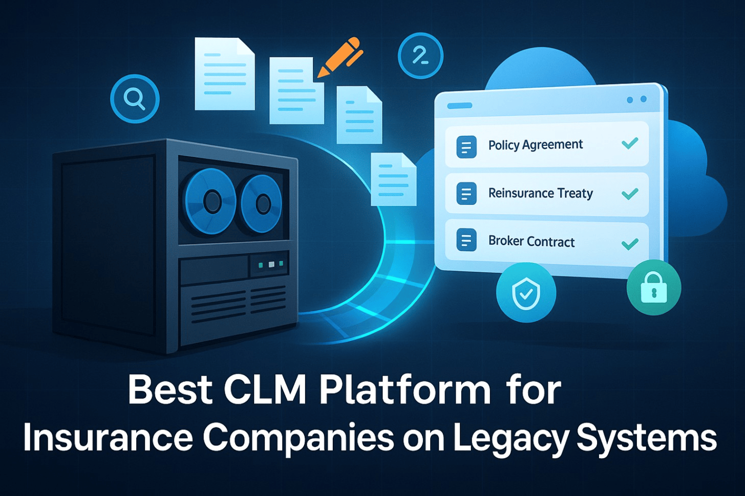 Best CLM Plataform for Insurance Companies on legacy systems
